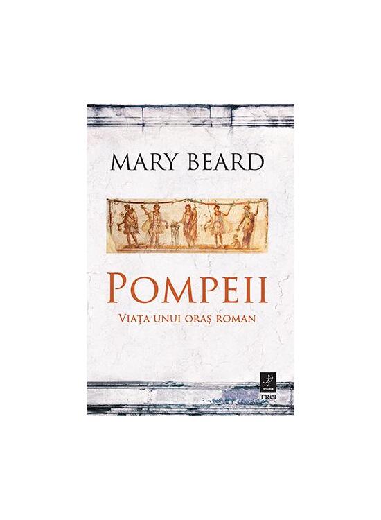 Copertă produs Pompeii. Viața unui oraș roman - gallery big 1