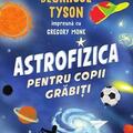 Copertă produs Astrofizica pentru copii grăbiți - gallery small 