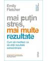 Copertă produs Mai puțin stres, mai multe rezultate - thumb 1