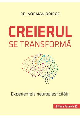 Copertă produs Creierul se transformă. Experienţele neuroplasticităţii