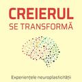 Copertă produs Creierul se transformă. Experienţele neuroplasticităţii - gallery small 