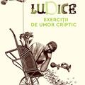Copertă produs Ludice. Exerciții de umor criptic - gallery small 