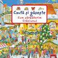 Copertă produs Cum sărbătorim Crăciunul. Caută și găsește - gallery small 