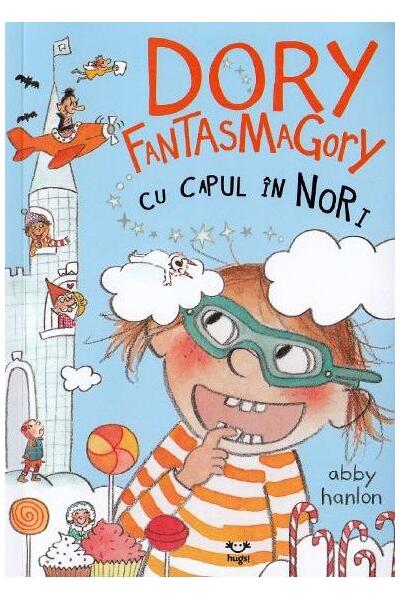 Dory Fantasmagory cu capul &icirc;n nori (Vol. 4)