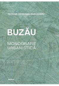 Copertă produs Buzău. Monografie urbanistică