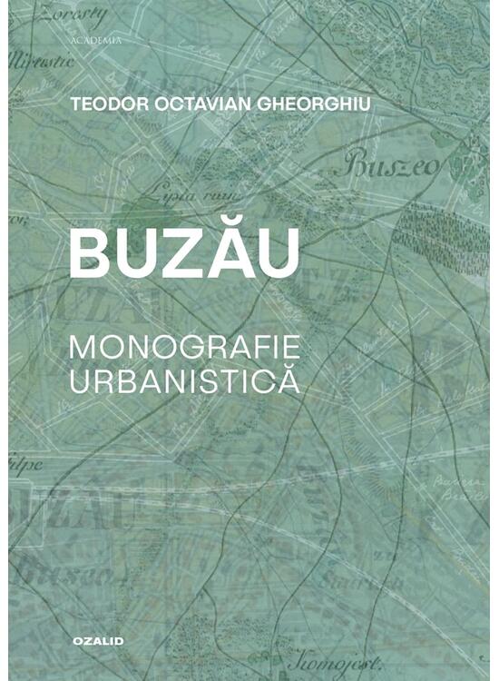 Copertă produs Buzău. Monografie urbanistică - gallery big 1