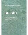 Copertă produs Buzău. Monografie urbanistică - thumb 1