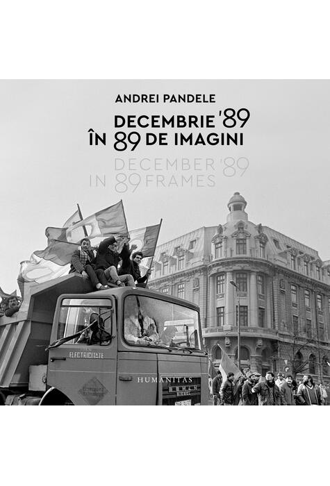 Copertă produs Decembrie '89 &icirc;n 89 de imagini