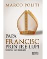 Copertă produs Papa Francisc printre lupi. Secretul unei revoluții - thumb 1