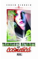 Tratamente naturiste &icirc;n cosmetică