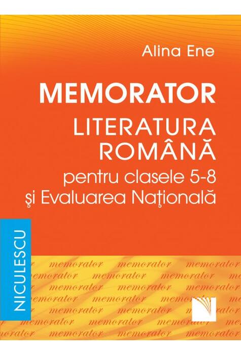 Copertă produs Memorator. Literatura rom&acirc;nă pentru clasele 5-8 şi Evaluarea Naţională