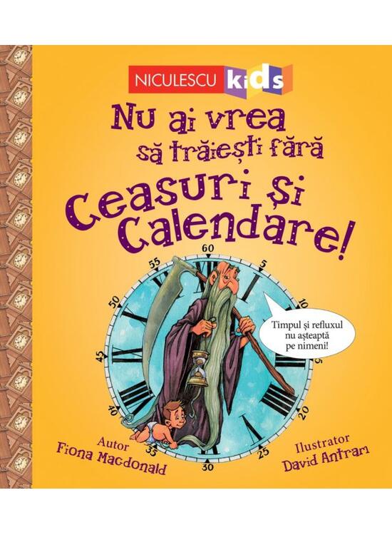 Copertă produs Nu ai vrea să trăieşti fără CEASURI ȘI CALENDARE! - gallery big 1