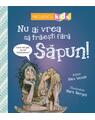 Copertă produs Nu ai vrea să trăieşti fără SĂPUN! - thumb 1