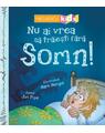Copertă produs Nu ai vrea să trăieşti fără SOMN! - thumb 1