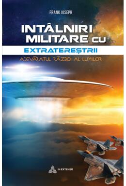 Copertă produs &Icirc;nt&acirc;lniri militare cu extratereștrii. Adevăratul război al lumilor
