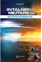 &Icirc;nt&acirc;lniri militare cu extratereștrii. Adevăratul război al lumilor