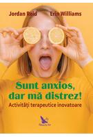 Sunt anxios, dar mă distrez!