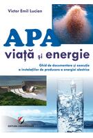 Imagine produs Apă - viață și energie. Ghid de documentare și execuție a instalațiilor de producere a energiei electrice