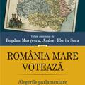 Copertă produs Rom&acirc;nia Mare votează. Alegerile parlamentare din 1919 &bdquo;la firul ierbii&rdquo; - gallery small 