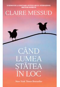 Copertă produs Când lumea stătea în loc