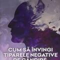Copertă produs Cum să învingi tiparele negative de gândire - gallery small 