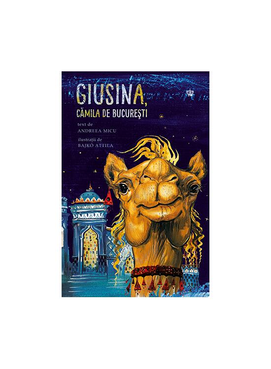 Copertă produs Giusina, cămila de Bucureşti - gallery big 1