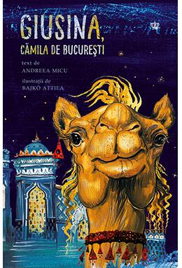 Copertă produs Giusina, cămila de Bucureşti