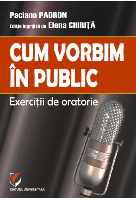 Copertă produs Cum vorbim &icirc;n public. Exerciții de oratorie