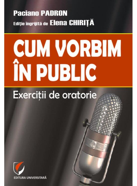Copertă produs Cum vorbim &icirc;n public. Exerciții de oratorie - gallery big 1