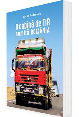 Copertă produs O cabină de TIR numită România