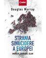 Copertă produs Strania sinucidere a Europei. Imigrație, Identitate, Islam - thumb 1
