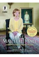 Imagine produs Lumea Majestății Sale. Jubileul Custodelui Coroanei Rom&acirc;ne