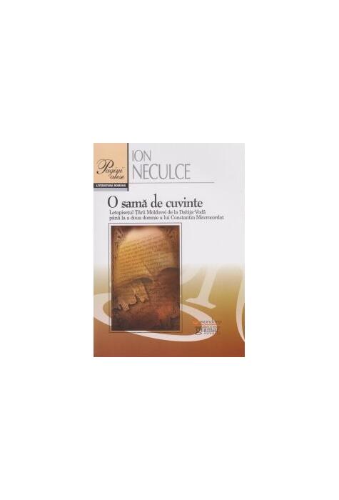 Copertă produs O samă de cuvinte. Letopisețul Țării Moldovei de la Dabija Vodă p&acirc;nă la a două domnie a lui Constantin Mavrocordat