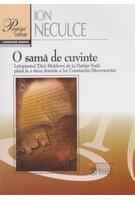 Imagine produs O samă de cuvinte. Letopisețul Țării Moldovei de la Dabija Vodă p&acirc;nă la a două domnie a lui Constantin Mavrocordat