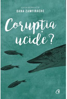 Copertă produs Corupția ucide?