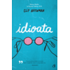 Copertă produs Idioata (Vol. 1)