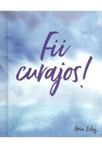 Copertă produs Fii curajos!