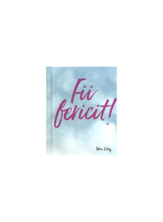 Copertă produs Fii fericit! - gallery big 1