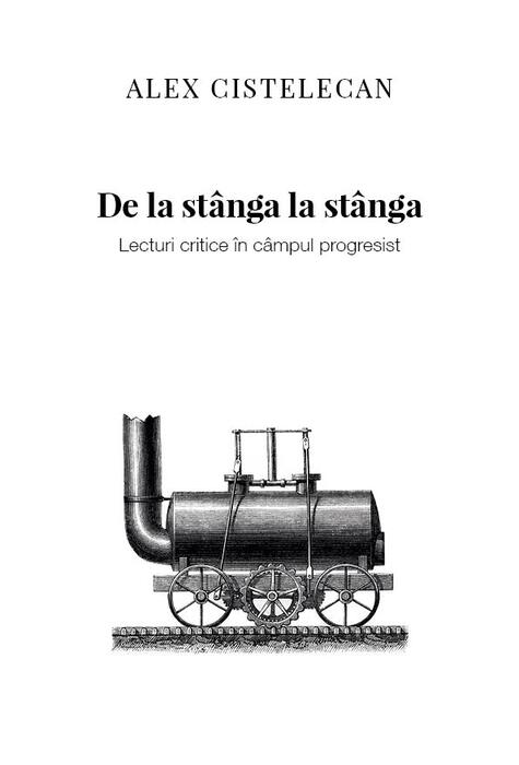 Copertă produs De la st&acirc;nga la st&acirc;nga. Lecturi critice &icirc;n c&acirc;mpul progresist