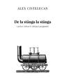 Copertă produs De la st&acirc;nga la st&acirc;nga. Lecturi critice &icirc;n c&acirc;mpul progresist - thumb 1