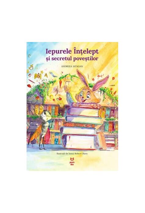 Copertă produs Iepurele &icirc;nțelept și secretul poveștilor