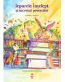 Copertă produs Iepurele &icirc;nțelept și secretul poveștilor - thumb 1