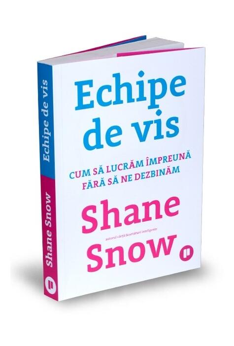 Copertă produs Echipe de vis.Cum să lucrăm împreună fără să ne dezbinăm