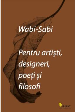 Copertă produs Wabi-sabi pentru artiști, designeri, poeți și filosofi