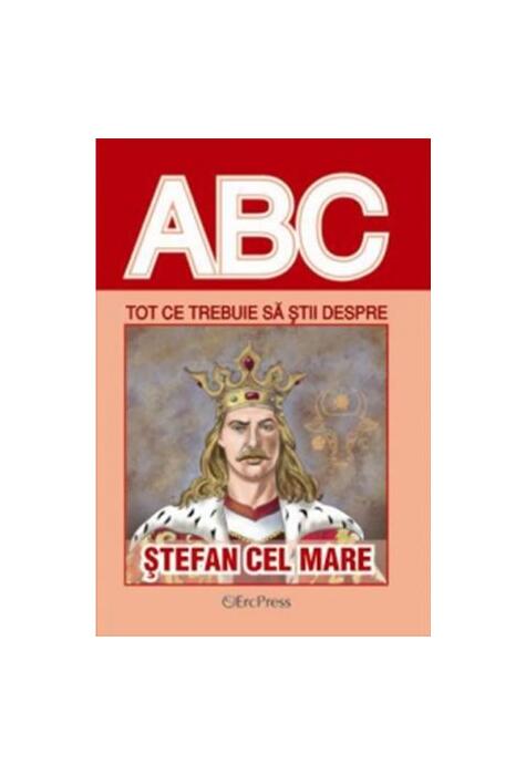 Copertă produs Tot ce trebuie să știi despre Ștefan cel Mare