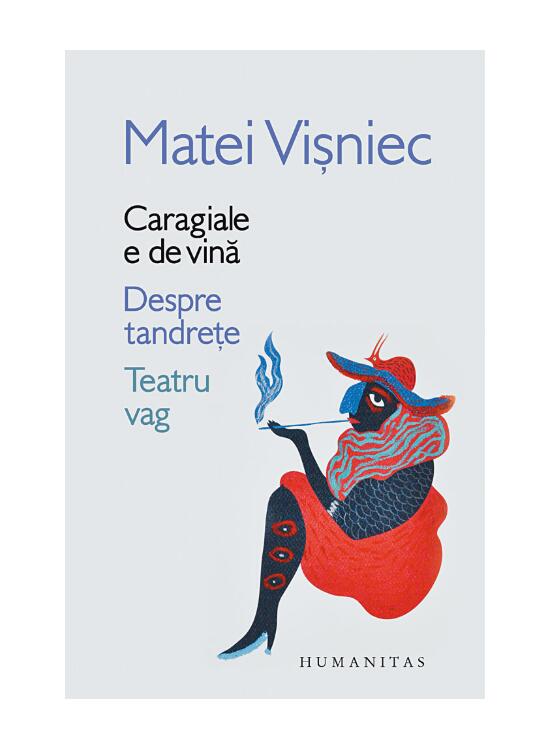 Copertă produs Caragiale e de vină. Despre tandrețe. Teatru vag - gallery big 1