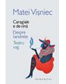 Copertă produs Caragiale e de vină. Despre tandrețe. Teatru vag - thumb 1