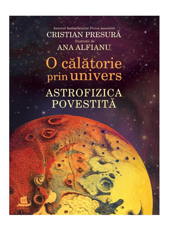 Copertă produs O călătorie prin univers. Astrofizica povestită - gallery big 1