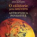 Copertă produs O călătorie prin univers. Astrofizica povestită - gallery small 
