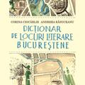 Copertă produs Dicţionar de locuri literare bucureştene - gallery small 